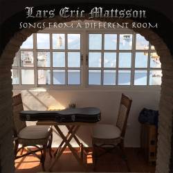Lars Eric Mattsson : Songs from a Different Room